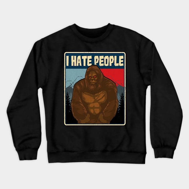 BigfootI Hate People Funny Camping Pun Nature Crewneck Sweatshirt by theperfectpresents